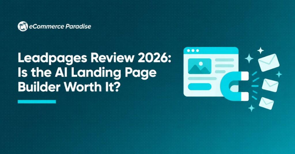 Leadpages Review 2026: Is the AI Landing Page Builder Worth It?