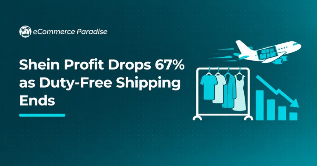 Shein Profit Drops 67% as Duty-Free Shipping Ends