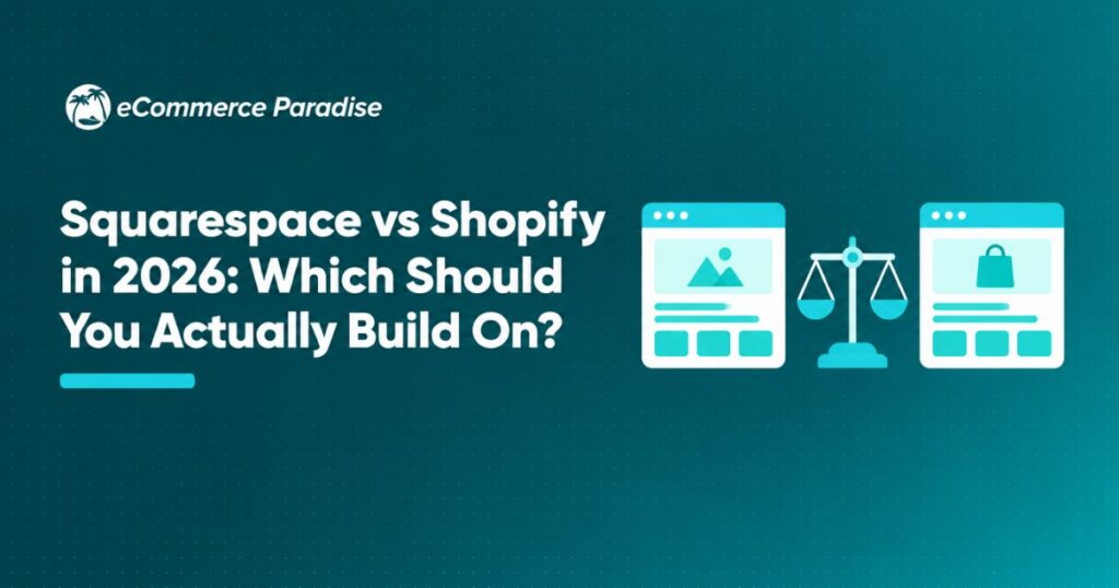Squarespace vs Shopify in 2026: Which Should You Actually Build On?