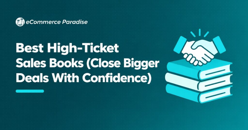 Best High-Ticket Sales Books (Close Bigger Deals With Confidence)