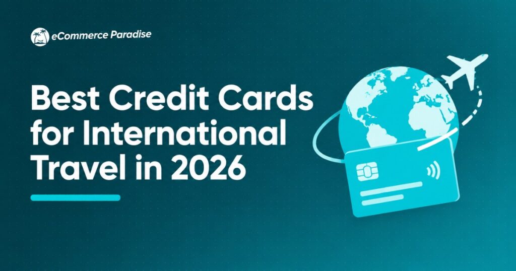 Best Credit Cards for International Travel in 2026: Verified No-FTF Picks for Transfers, Lounges & Trip Insurance