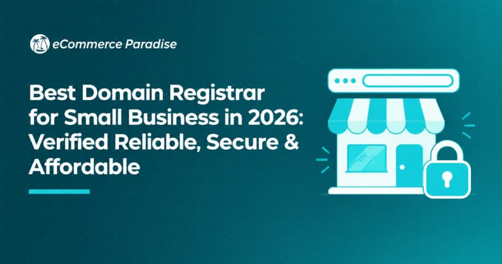 Best Domain Registrar for Small Business in 2026: Verified Reliable, Secure & Affordable