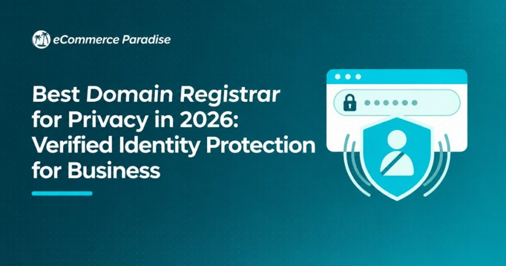 Best Domain Registrar for Privacy in 2026: Verified Identity Protection for Business
