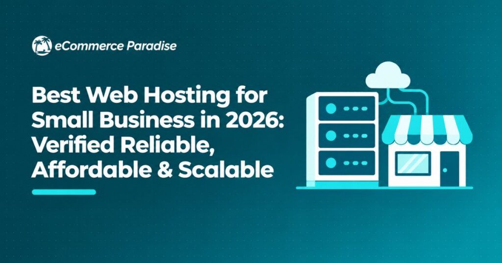 Best Web Hosting for Small Business in 2026: Verified Reliable, Affordable & Scalable