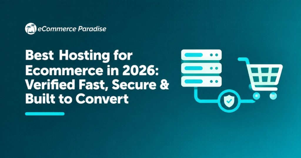 Best Hosting for Ecommerce in 2026: Verified Fast, Secure & Built to Convert