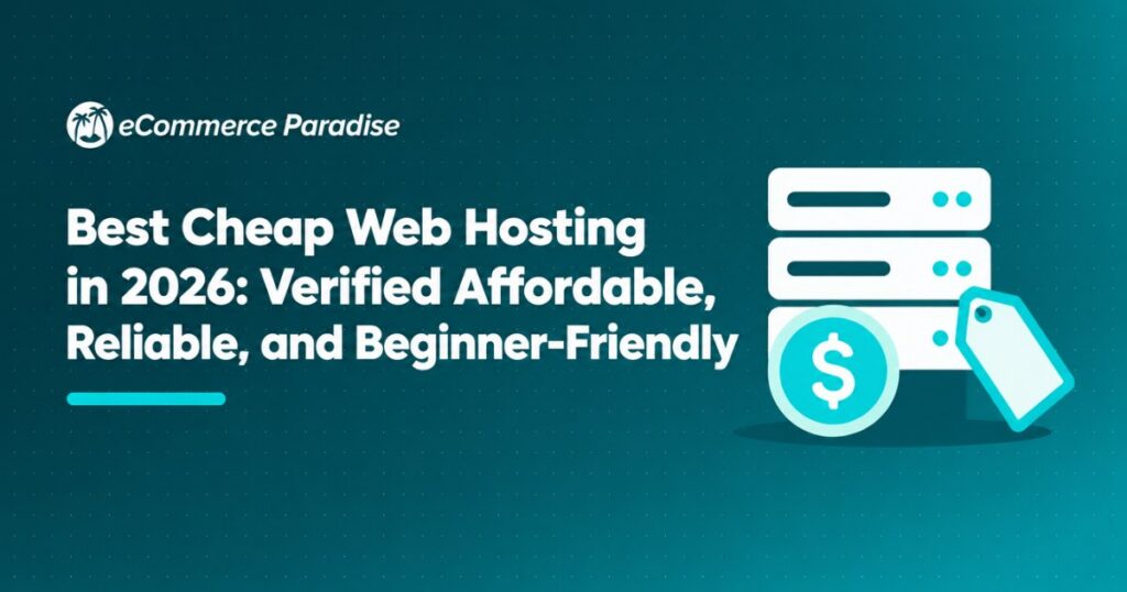 Best Cheap Web Hosting in 2026: Verified Affordable, Reliable, and Beginner-Friendly