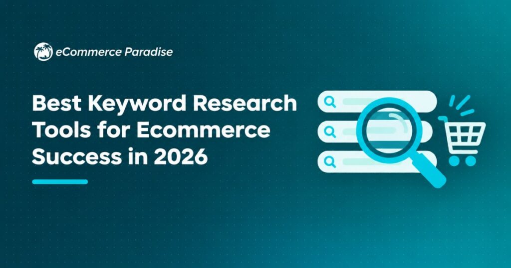 Best Keyword Research Tools for Ecommerce Success in 2026