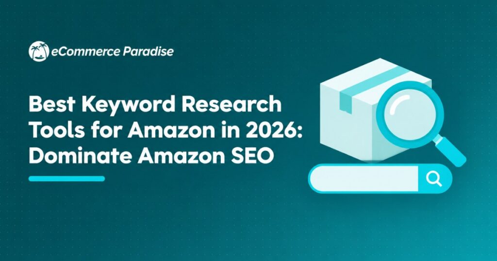 Best Keyword Research Tools for Amazon in 2026: Dominate Amazon SEO