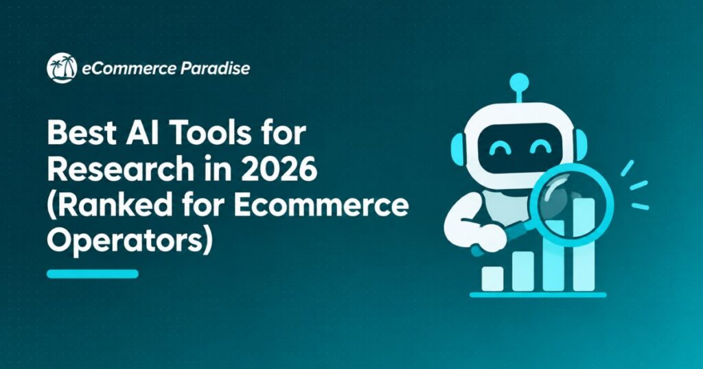 Best AI Tools for Research in 2026 (Ranked for Ecommerce Operators)