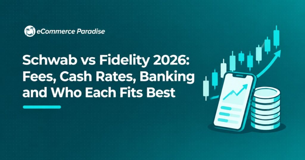 Schwab vs Fidelity 2026: Fees, Cash Rates, Banking and Who Each Fits Best