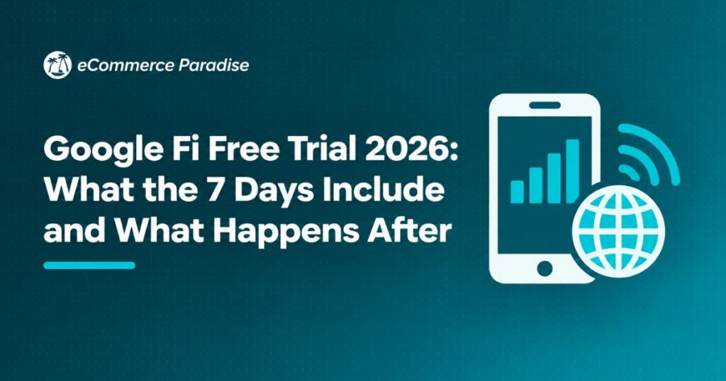 Google Fi Free Trial 2026: What the 7 Days Include and What Happens After