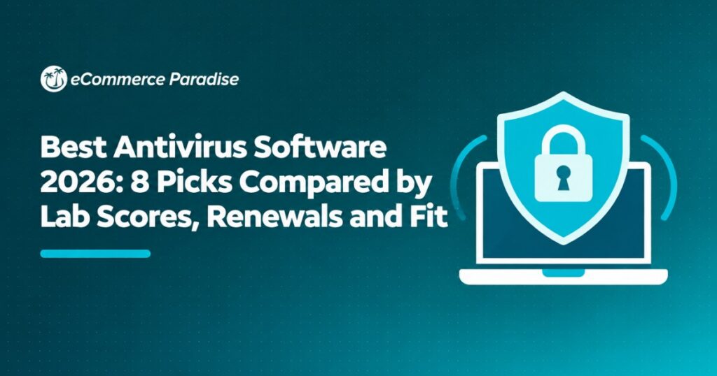 Best Antivirus Software 2026: 8 Picks Compared by Lab Scores, Renewals and Fit