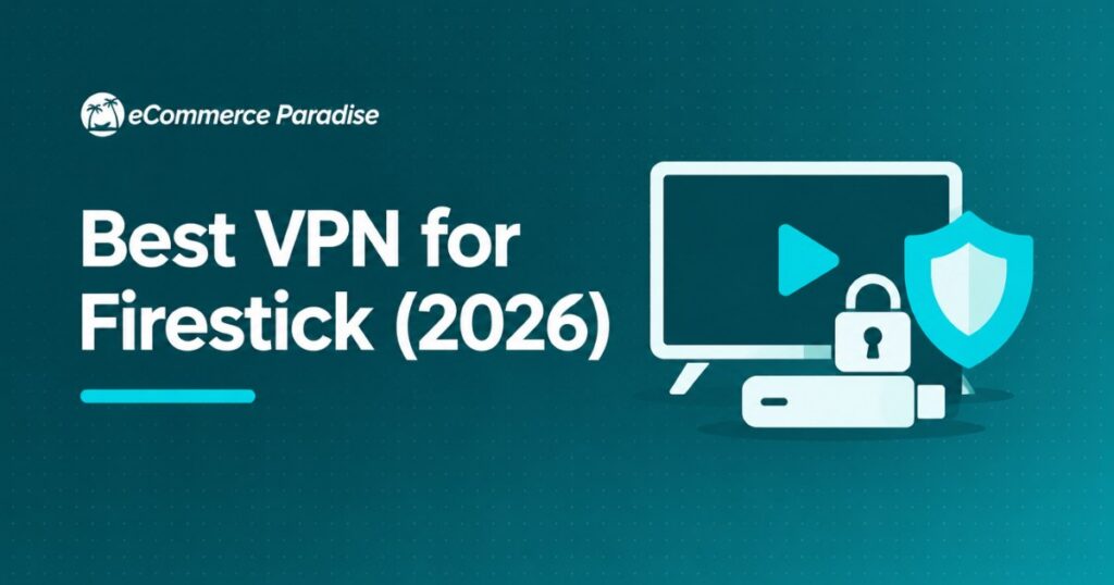 Best VPN for Firestick (2026)