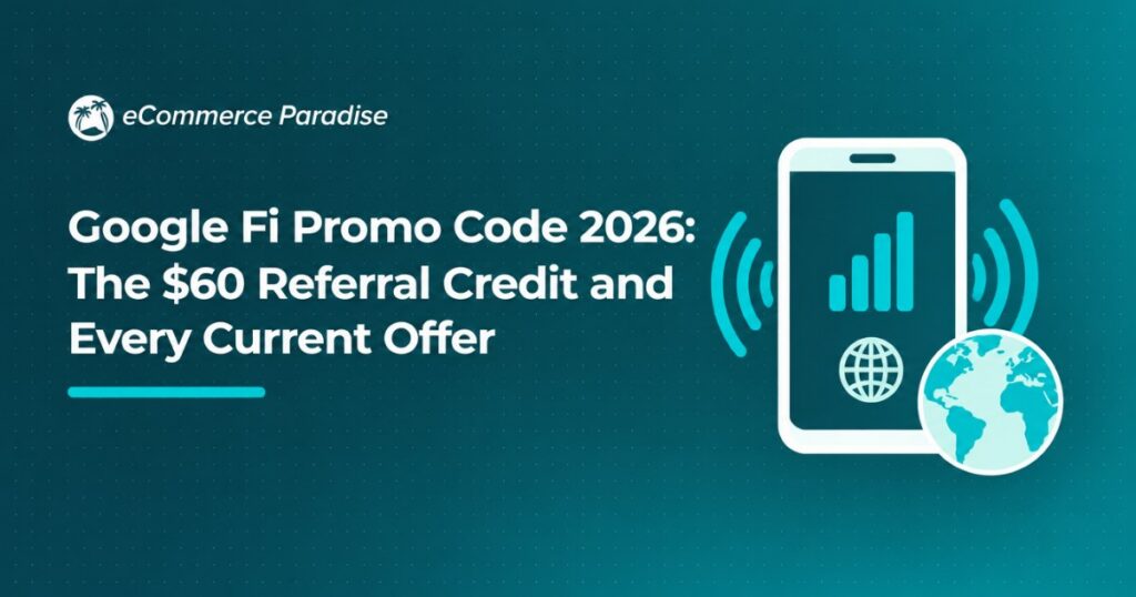 Google Fi Promo Code 2026: The $60 Referral Credit and Every Current Offer