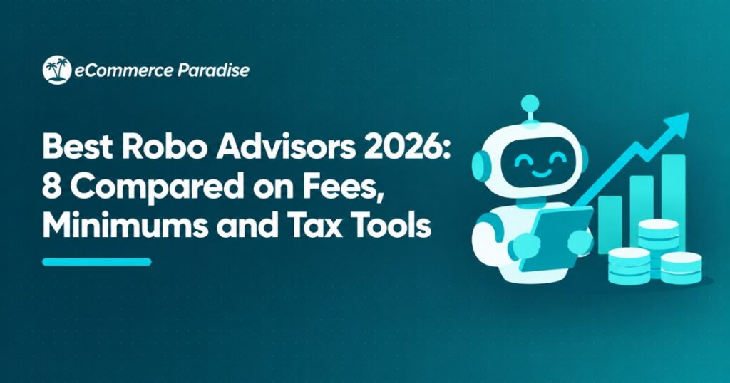 Best Robo Advisors 2026: 8 Compared on Fees, Minimums and Tax Tools