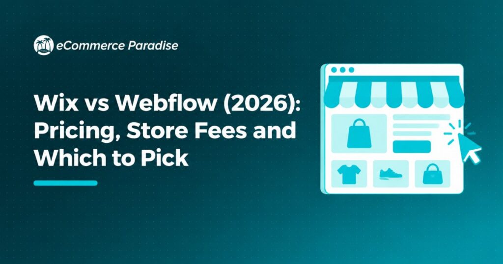 Wix vs Webflow (2026): Pricing, Store Fees and Which to Pick