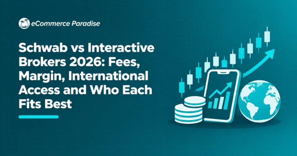 Schwab vs Interactive Brokers 2026: Fees, Margin, International Access and Who Each Fits Best