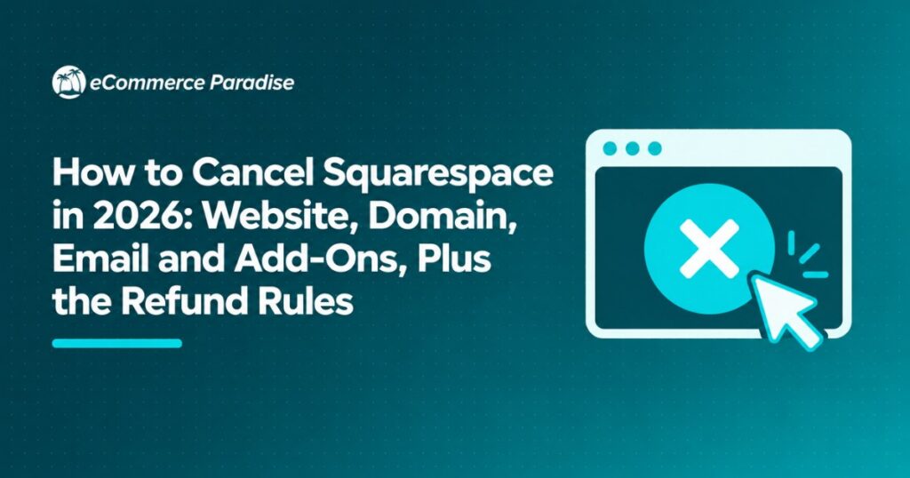How to Cancel Squarespace in 2026: Website, Domain, Email and Add-Ons, Plus the Refund Rules