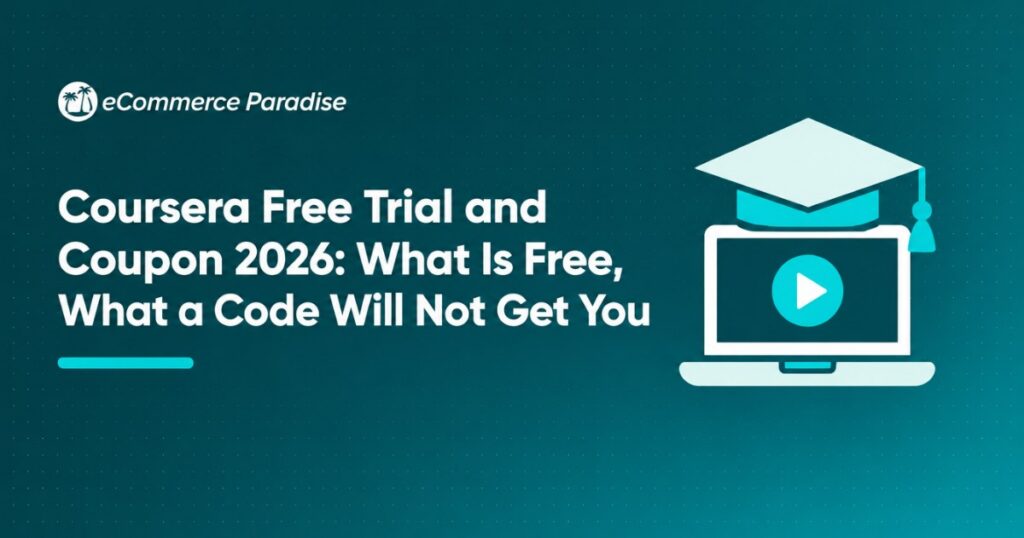Coursera Free Trial and Coupon 2026: What Is Free, What a Code Will Not Get You