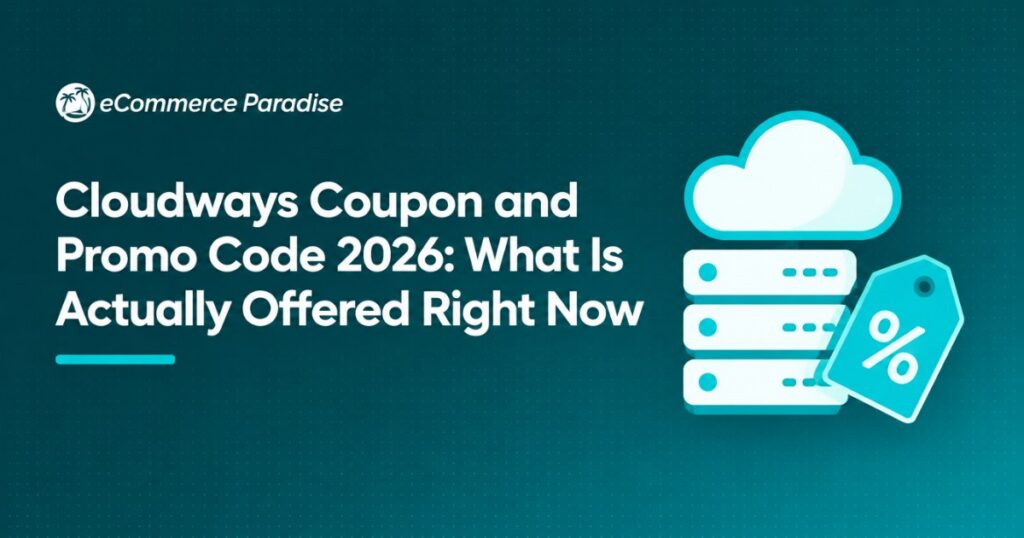 Cloudways Coupon and Promo Code 2026: What Is Actually Offered Right Now