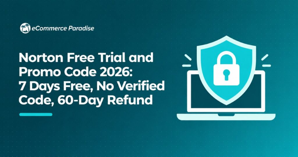 Norton Free Trial and Promo Code 2026: 7 Days Free, No Verified Code, 60-Day Refund