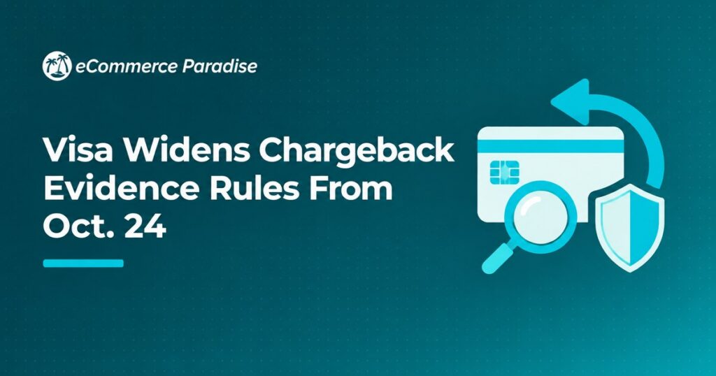 Visa Widens Chargeback Evidence Rules From Oct. 24