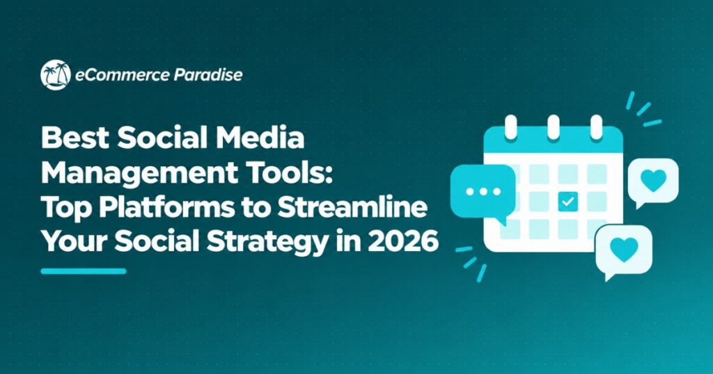 Best Social Media Management Tools: Top Platforms to Streamline Your Social Strategy in 2026