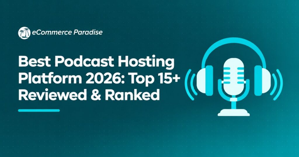 Best Podcast Hosting Platform 2026: Top 15+ Reviewed & Ranked