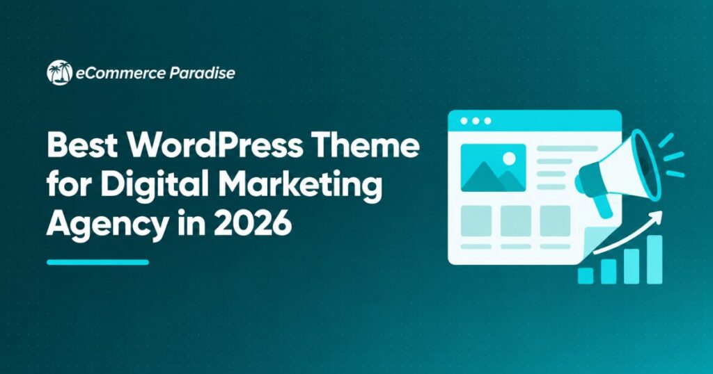 Best WordPress Theme for Digital Marketing Agency in 2026: Ranked by Credibility, Performance, and Conversion