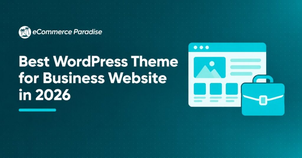 Best WordPress Theme for Business Website in 2026: Ranked by Credibility, Performance, and Growth