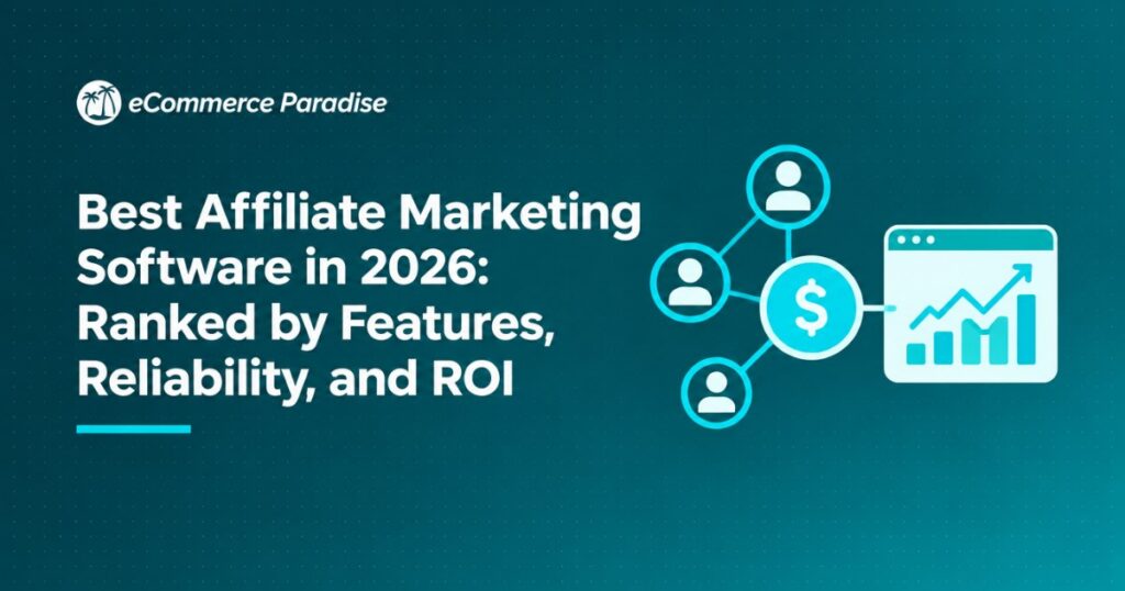 Best Affiliate Marketing Software in 2026: Ranked by Features, Reliability, and ROI