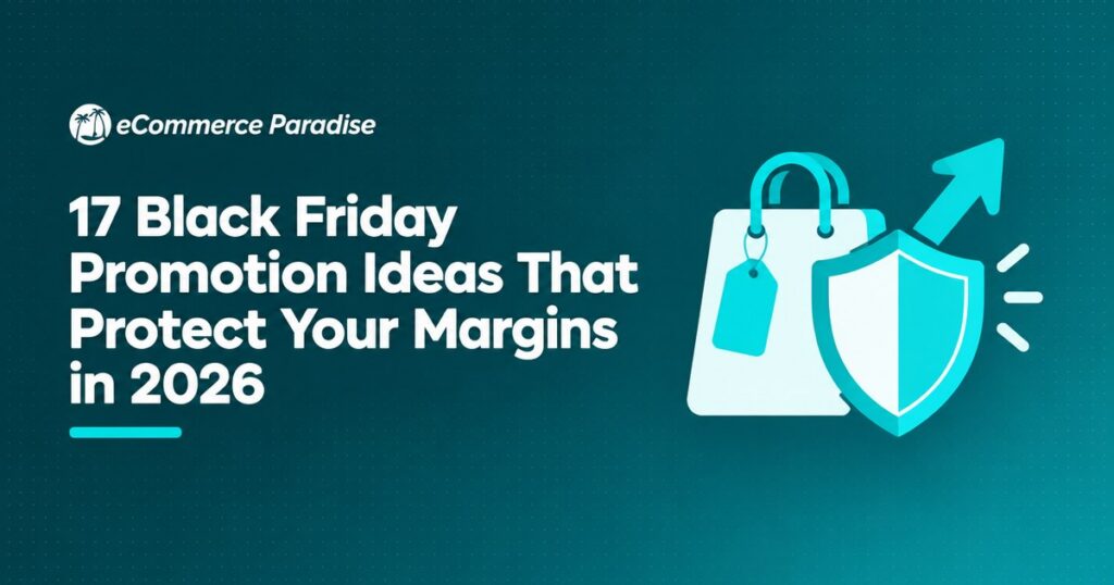 17 Black Friday Promotion Ideas That Protect Your Margins in 2026