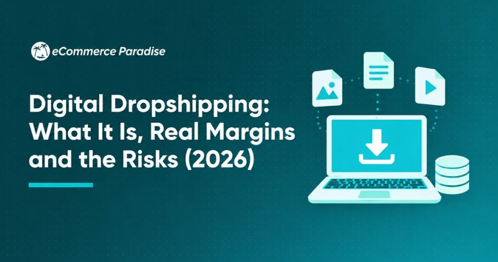 Digital Dropshipping: What It Is, Real Margins and the Risks (2026)