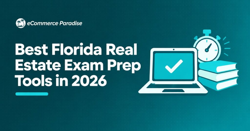 Best Florida Real Estate Exam Prep Tools in 2026