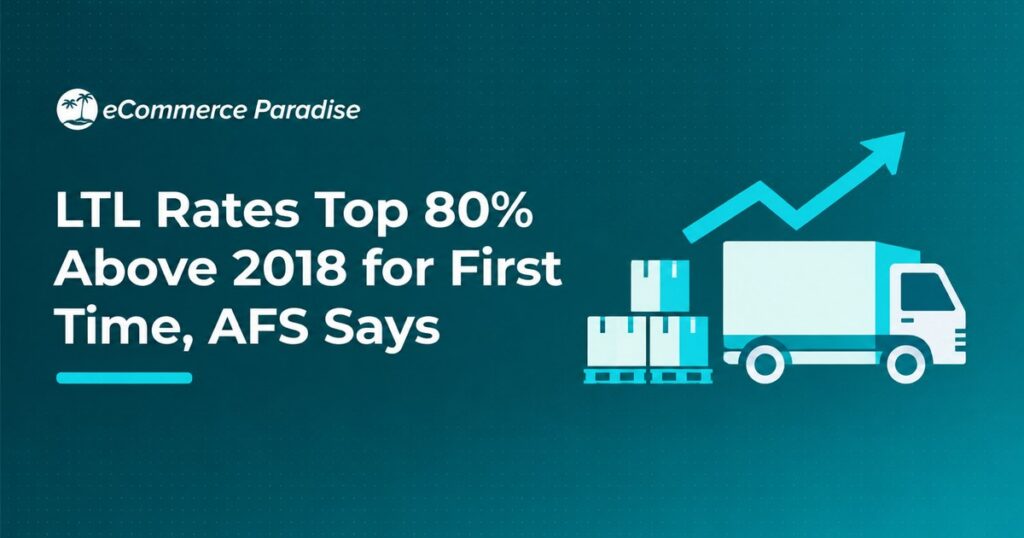 LTL Rates Top 80% Above 2018 for First Time, AFS Says