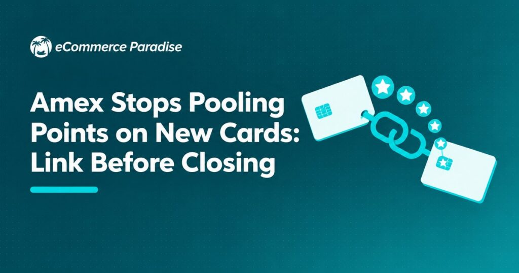 Amex Stops Pooling Points on New Cards: Link Before Closing