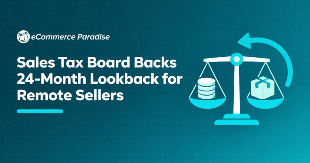 Sales Tax Board Backs 24-Month Lookback for Remote Sellers