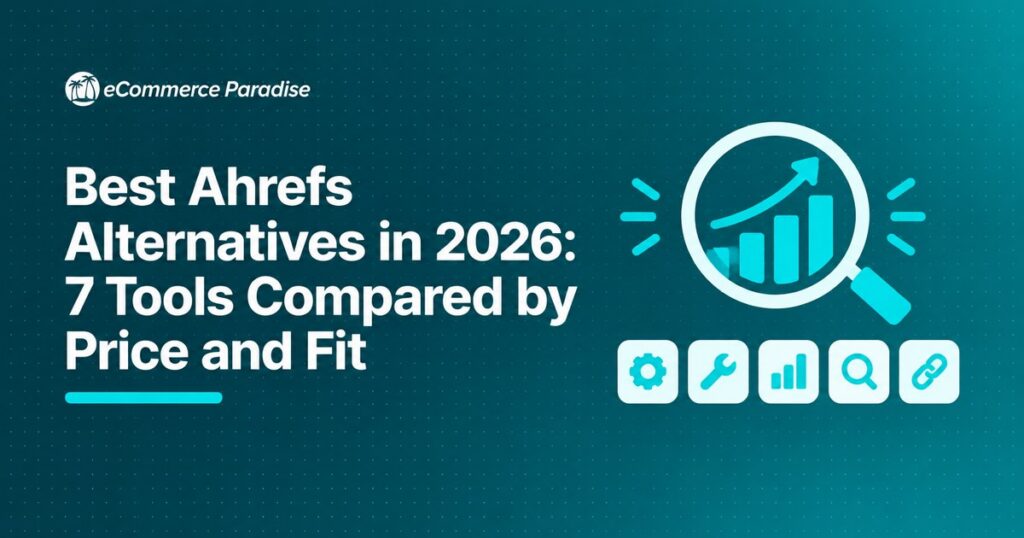 Best Ahrefs Alternatives in 2026: 7 Tools Compared by Price and Fit