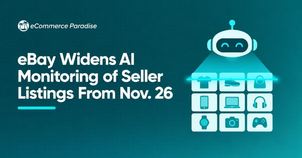 eBay Widens AI Monitoring of Seller Listings From Nov. 26