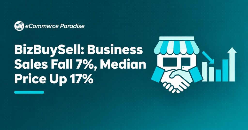BizBuySell: Business Sales Fall 7%, Median Price Up 17%