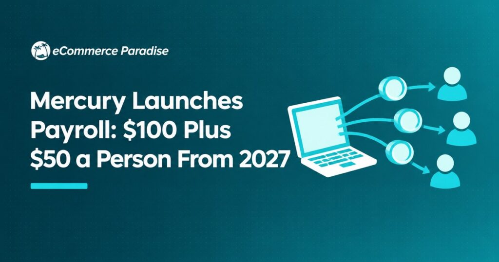 Mercury Launches Payroll: $100 Plus $50 a Person From 2027