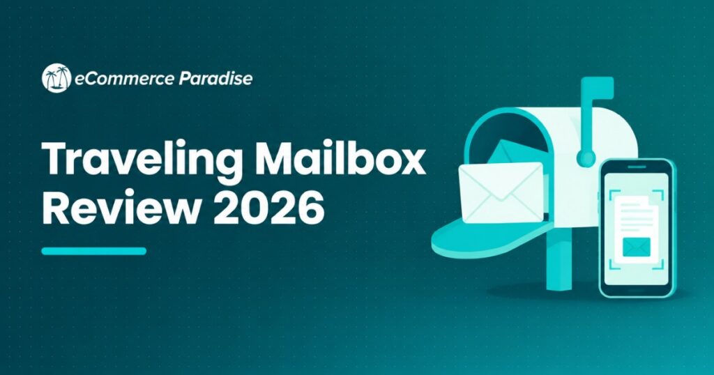 Traveling Mailbox Review 2026: The Best Virtual Mailbox for Location-Independent Ecommerce Entrepreneurs and Digital Nomads