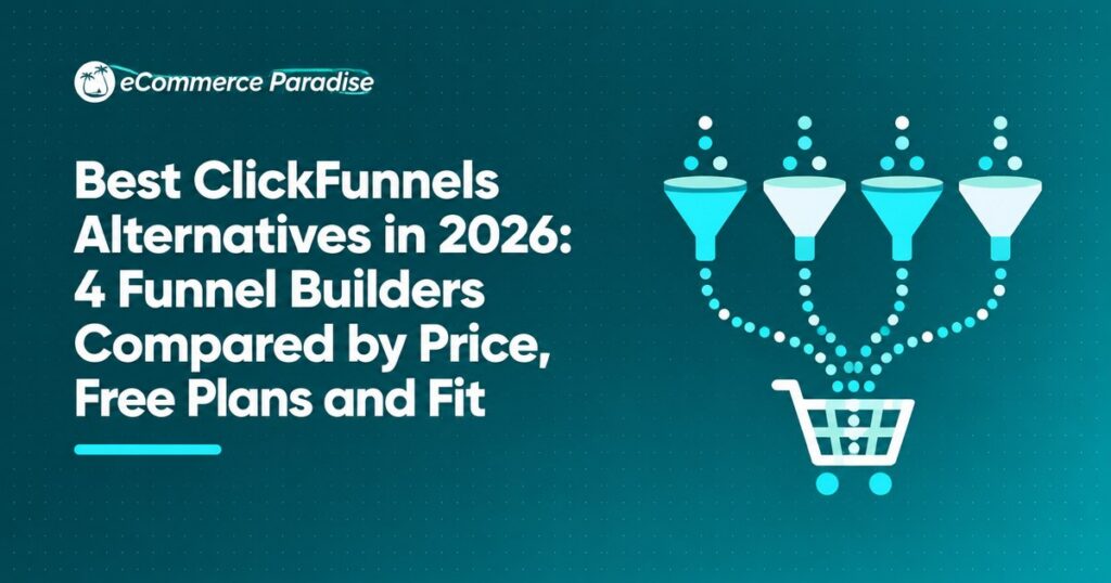 Best ClickFunnels Alternatives in 2026: 4 Funnel Builders Compared by Price, Free Plans and Fit