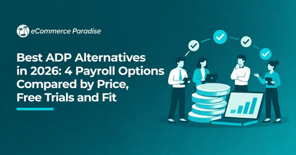 Best ADP Alternatives in 2026: 4 Payroll Options Compared by Price, Free Trials and Fit
