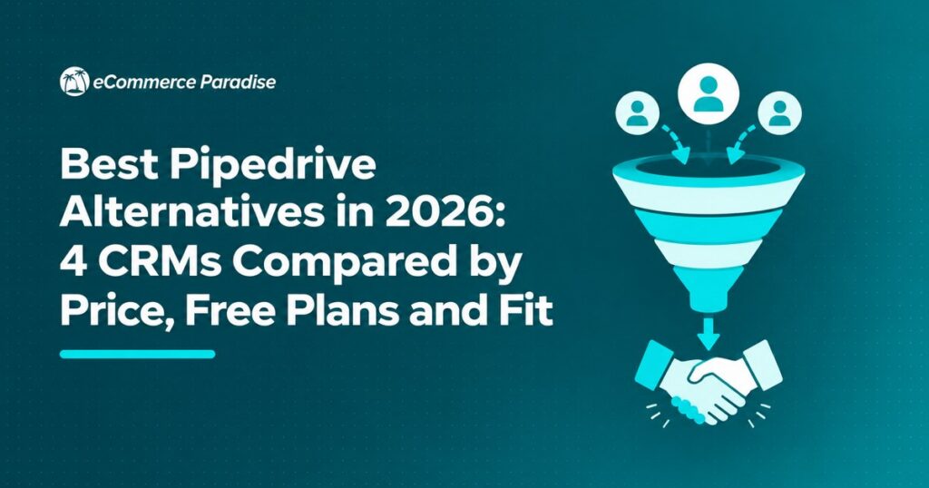 Best Pipedrive Alternatives in 2026: 4 CRMs Compared by Price, Free Plans and Fit