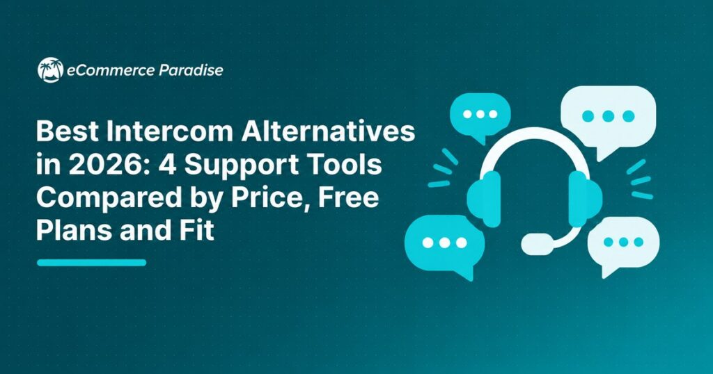 Best Intercom Alternatives in 2026: 4 Support Tools Compared by Price, Free Plans and Fit