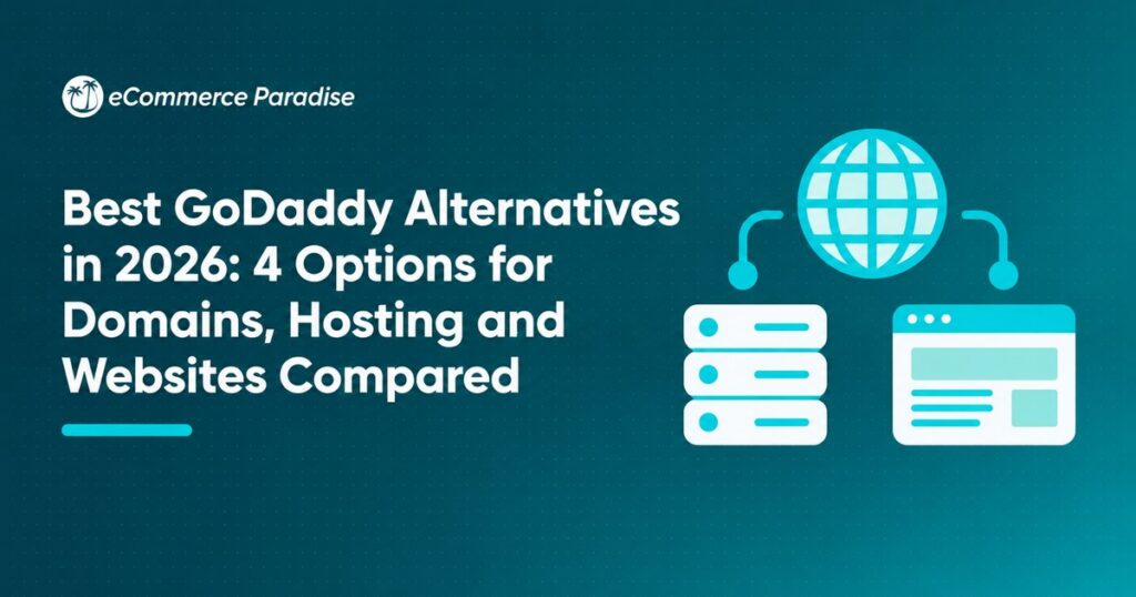 Best GoDaddy Alternatives in 2026: 4 Options for Domains, Hosting and Websites Compared