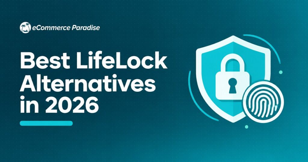 Best LifeLock Alternatives in 2026: 4 Identity Protection Services Compared by Price and Coverage