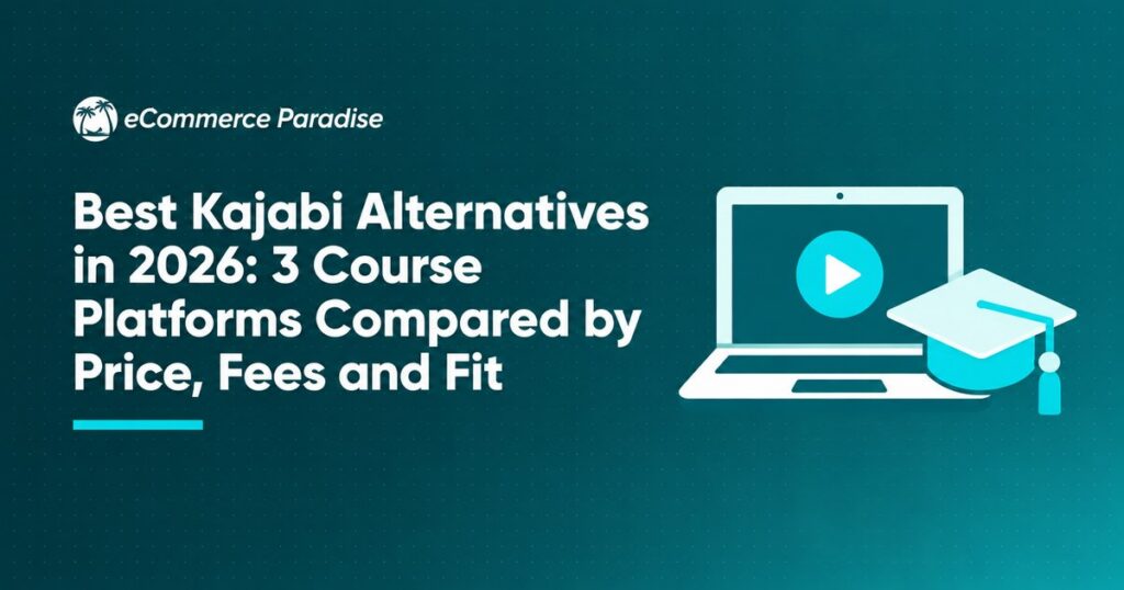 Best Kajabi Alternatives in 2026: 3 Course Platforms Compared by Price, Fees and Fit