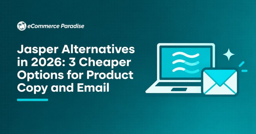 Jasper Alternatives in 2026: 3 Cheaper Options for Product Copy and Email